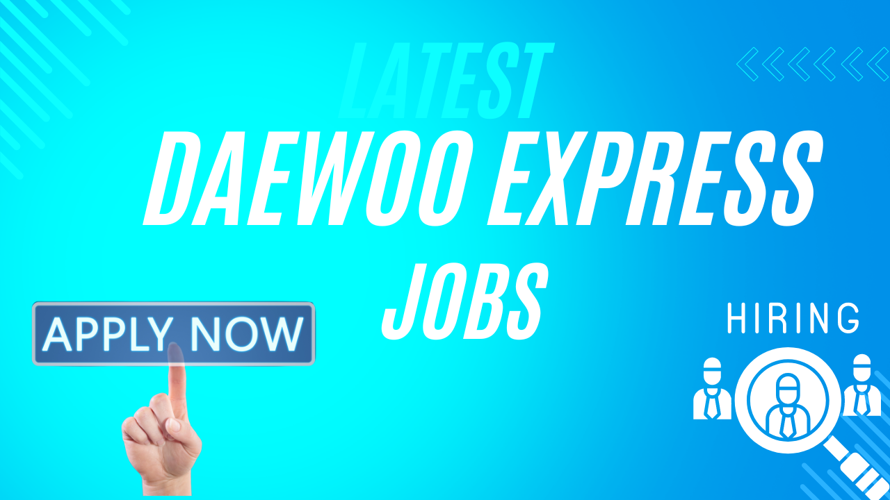 Latest Daewoo Jobs