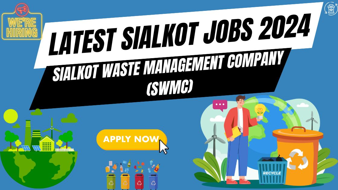 Latest Sialkot Jobs 2024