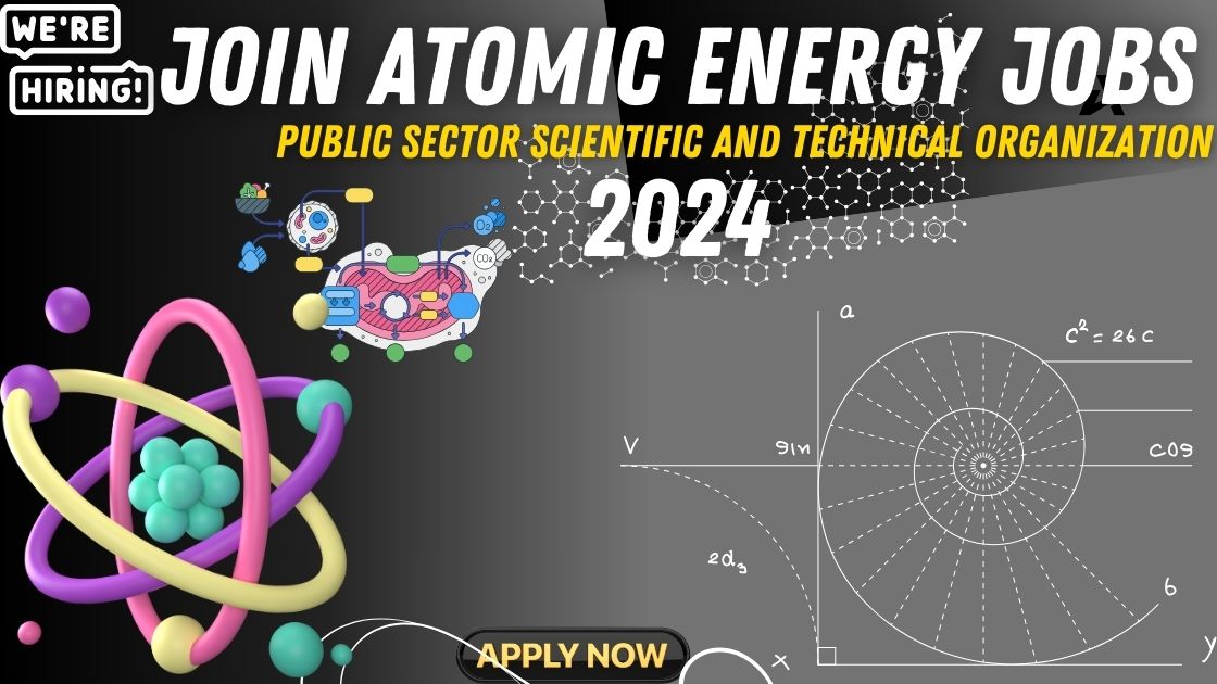 Join Atomic Energy Jobs 2024